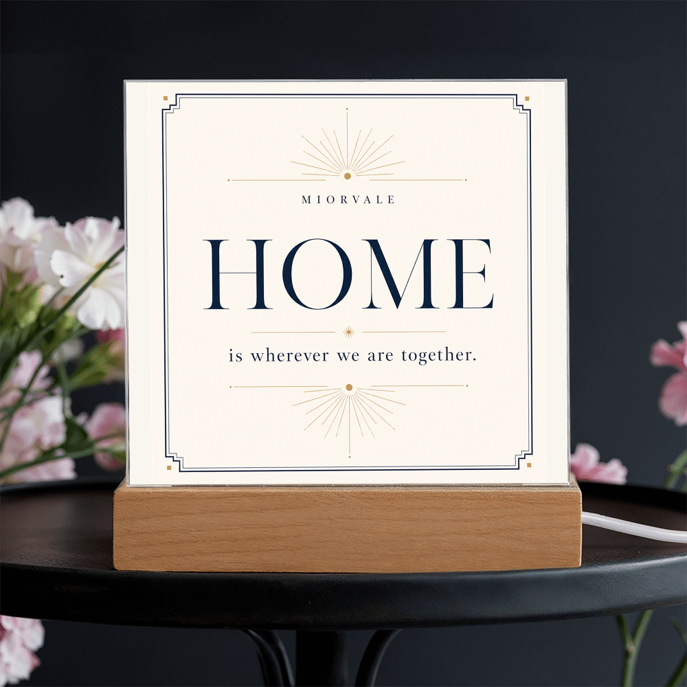 Home Is Wherever We Are Together – LED Acrylic Plaque
